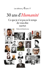 Picture of 30 Ans D'Humanite, Ce Que Je N'Ai Pas Eu Le Temps De Vous Dire
