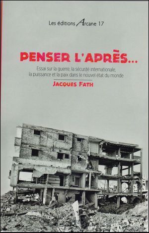 Image de Penser L'Apres... Essai Sur La Guerre, La Securite Internationale, La Puissance Et La Paix Dans Le Nouvel Etat Du Monde