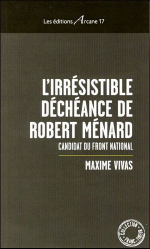 Picture of L'Irresistible Decheance De Robert Menard
