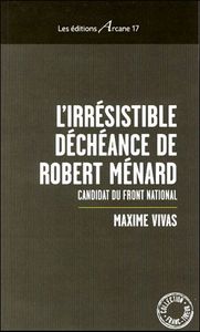 Picture of L'Irresistible Decheance De Robert Menard