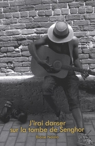 Picture of J'irai danser sur la tombe de Senghor