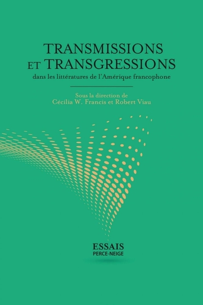 Picture of Transmissions et transgressions dans les littératures de l'Amérique francophone