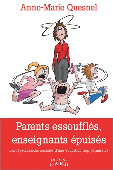 Picture of Parents essoufflés, enseignants épuisés - Les répercussions sociales d'une éducation trop permissive