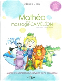 Picture of Mathéo et le massage Caméléon - Manoeuvres simples pour cultiver la pleine conscience
