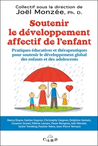 Picture of Soutenir le développement affectif de l'enfant - Pratiques éducatives et thérapeutiques pour soutenir le développement global des enfants et des adolescents