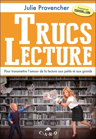 Picture of Trucs Lecture - Pour transmettre l'amour de la lecture aux petits et aux grands