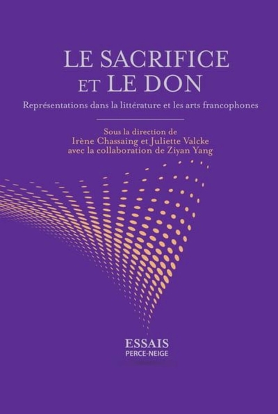 Picture of Le sacrifice et le don: Représentations dans la littérature et les arts francophones