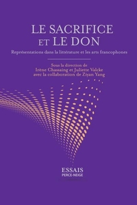 Picture of Le sacrifice et le don: Représentations dans la littérature et les arts francophones
