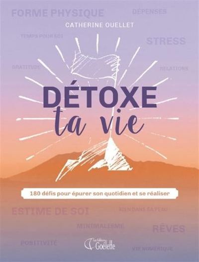 Image de DETOXE TA VIE. 180 DEFIS POUR EPURER SON QUOTIDIEN ET SE REALISER