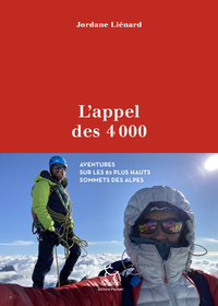 Image de L'appel des 4000 - Aventure sur les 82 plus hauts sommets des Alpes