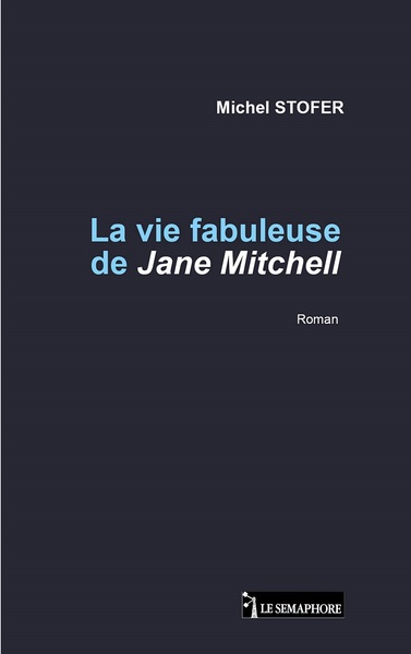 Image de LA VIE FABULEUSE DE JANE MITCHELL
