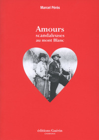 Picture of Amours scandaleuses au mont Blanc