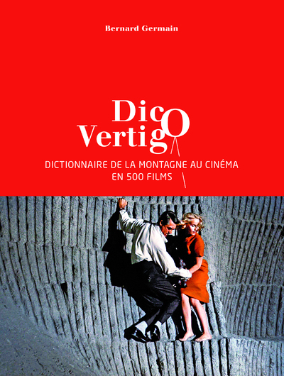 Image de Dico Vertigo - Dictionnaire de la montagne au cinéma en 500 films