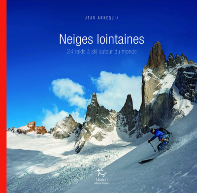 Image de Neiges lointaines - 24 raids à ski autour du monde