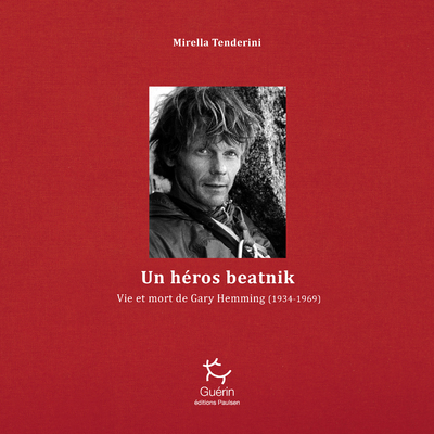 Image de Un héros beatnik - Vie et mort de Gary Hemming (1934-1969)