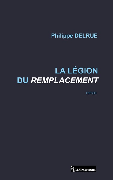 Image de La légion du remplacement