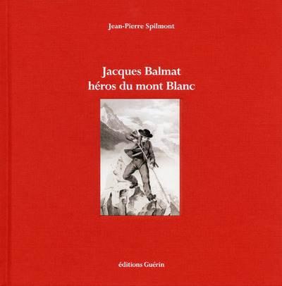 Picture of Jacques Balmat - Héros du Mont Blanc