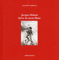 Picture of Jacques Balmat - Héros du Mont Blanc