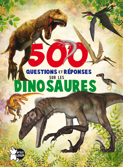 Image de 500 QUESTIONS ET REPONSES SUR LES DINOSAURES