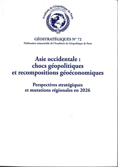 Image de Géostratégiques N°72 : Asie occidentale : chocs géopolitiques et recompositions géoéconomiques