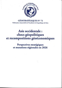 Image de Géostratégiques N°72 : Asie occidentale : chocs géopolitiques et recompositions géoéconomiques