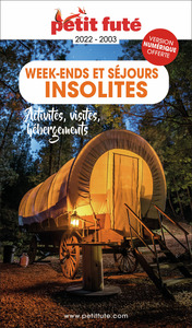 Picture of Guide Week-ends Et Séjours Insolites 2022 Petit Futé: Activités, visites, hébergement