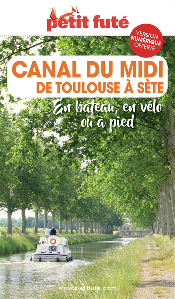 Image de Guide Canal Du Midi 2022/2023 Petit Futé: en bateau, en vélo ou à pied