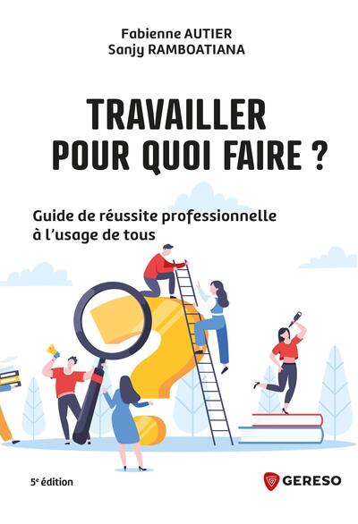 Picture of Travailler, pour quoi faire ?