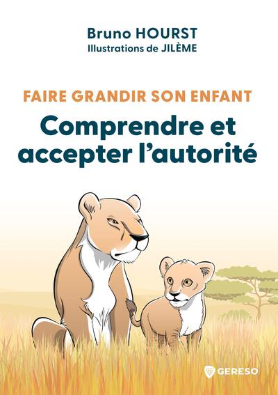 Picture of Faire grandir son enfant - Comprendre et accepter l'autorité