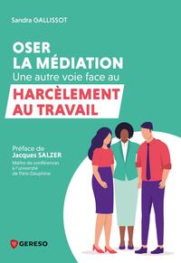 Picture of Oser la médiation : une autre voie face au harcèlement au travail