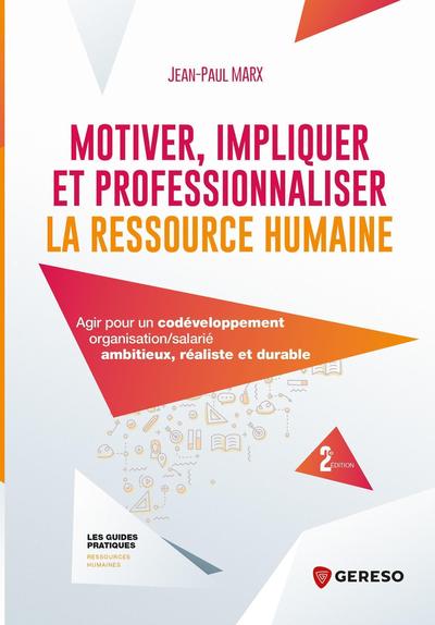 Image de Motiver, impliquer et professionnaliser la ressource humaine