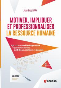 Image de Motiver, impliquer et professionnaliser la ressource humaine