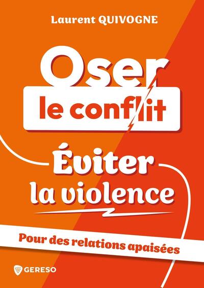 Image de Oser le conflit, éviter la violence