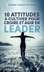 Image de 10 attitudes à cultiver pour croire et agir en leader