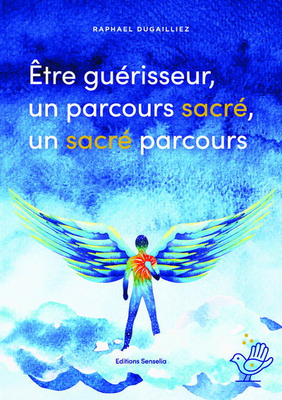 Picture of Être guérisseur Un parcours sacré Un sacré parcours