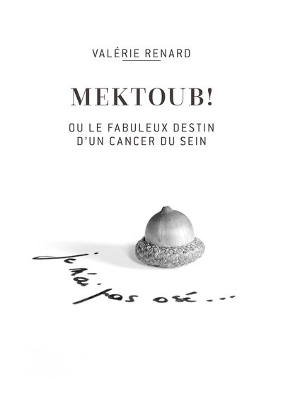 Picture of Mektoub ou le fabuleux destin d'un cancer du sein