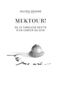 Picture of Mektoub ou le fabuleux destin d'un cancer du sein