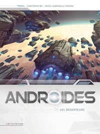Image de Androïdes T06 - Les Déserteurs