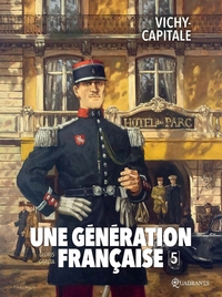 Image de Une génération française T05 - Vichy capitale