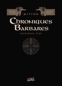 Image de Chroniques barbares - Intégrale T01 à T03