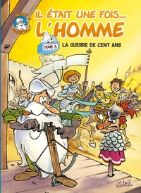 Image de Il était une fois l'homme T05 - La Guerre de cent ans