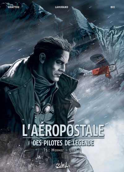 Picture of L'Aéropostale - Des pilotes de légende T05 - Mermoz - Livre II