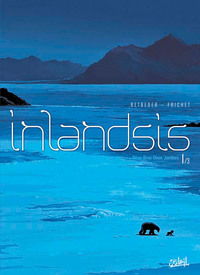 Picture of Inlandsis T01 - Deux bras deux jambes