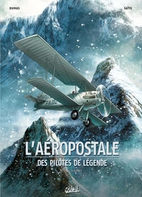 Image de L'Aéropostale - Des Pilotes de légende T1 - Guillaumet