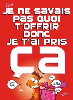Image de Je ne savais pas quoi t'offrir donc je t'ai pris ça