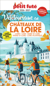 Picture of Guide Vélotourisme En Châteaux De La Loire 2026 Petit Futé: Loiret - Cher - Indre-et-Loire - Maine-et-Loire - Loire-Atlantique
