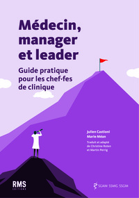 Image de MEDECIN, MANAGER ET LEADER : GUIDE PRATIQUE POUR LES CHEF.FES DE CLINIQUE
