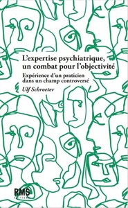 Image de L'EXPERTISE PSYCHIATRIQUE, UN COMBAT POUR L'OBJECTIVITE : EXPERIENCE D'UN PRATICIEN DANS UN CHAMPS C