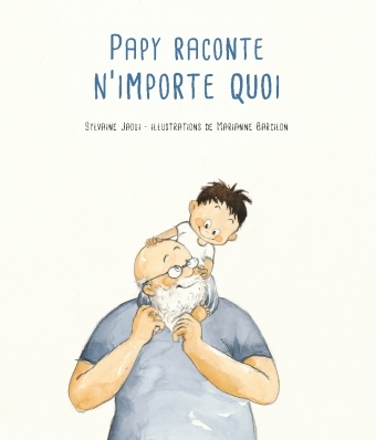 Image de Papy raconte n'importe quoi