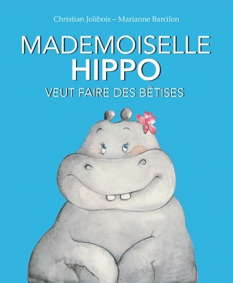 Image de MADEMOISELLE HIPPO VEUT DES BETISES